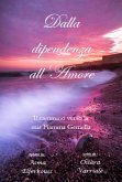 Dalla dipendenza all'Amore (eBook, ePUB)