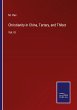 Christianity in China, Tartary, and... - Bild 1
