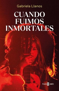Cuando Fuimos Inmortales / When We Were Immortal - Llanos, Gabriela