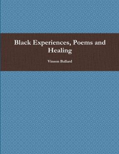 Black Experiences, Poems and Healing - Ballard, Vinson