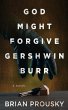 God Might Forgive Gershwin Burr - Bild 1