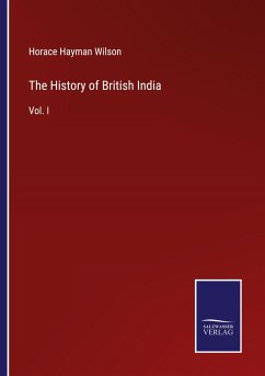 The History of British India - Wilson, Horace Hayman