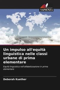 Un impulso all'equità linguistica nelle classi urbane di prima elementare - Kuether, Deborah
