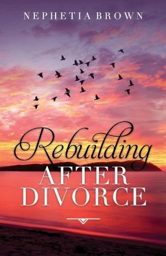 Rebuilding After Divorce - Brown, Nephetia