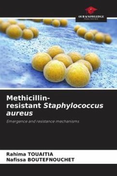 Methicillin-resistant Staphylococcus aureus - Touaitia, Rahima;Boutefnouchet, Nafissa