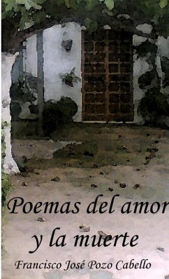 Poemas del amor y la muerte - Pozo Cabello, Francisco José