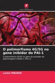 O polimorfismo 4G/5G no gene inibidor do PAI-1