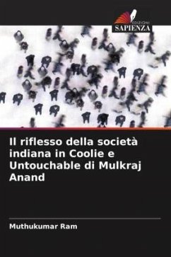 Il riflesso della società indiana in Coolie e Untouchable di Mulkraj Anand - Ram, Muthukumar