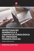 INVESTIGAÇÃO SEMÂNTICA E LINGUOCULTUROLÓGICA DE UNIDADES FRASEOLÓGICAS