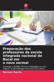 Preparação dos professores da escola integrada nacional de Bucal em o novo normal