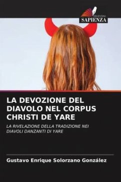 LA DEVOZIONE DEL DIAVOLO NEL CORPUS CHRISTI DE YARE - Solorzano González, Gustavo Enrique