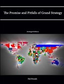 The Promise and Pitfalls of Grand Strategy (Enlarged Edition)