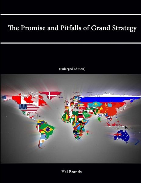 The Promise and Pitfalls of Grand Strategy (Enlarged Edition) The Promise and Pitfalls of Grand Strategy (Enlarged Edition)