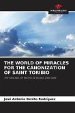 THE WORLD OF MIRACLES FOR THE CANONIZATION OF SAINT TORIBIO