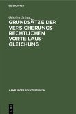 Grundsätze der versicherungsrechtlichen Vorteilausgleichung (eBook, PDF) Grundsätze der versicherungsrechtlichen Vorteilausgleichung (eBook, PDF)