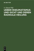 Ueber Rheumatismus und Gicht und deren radikale Heilung (eBook, PDF)