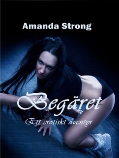Begäret (eBook, ePUB) - Strong, Amanda