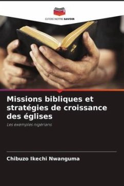 Missions bibliques et stratégies de croissance des églises - Ikechi Nwanguma, Chibuzo