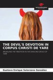 THE DEVIL'S DEVOTION IN CORPUS CHRISTI DE YARE