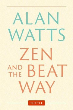 Zen and the Beat Way - Watts, Alan