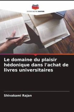 Le domaine du plaisir hédonique dans l'achat de livres universitaires - Rajan, Shivakami