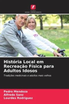 História Local em Recreação Física para Adultos Idosos - Mendoza, Pedro;Sanz, Alfredo;Rodriguez, Lourdes