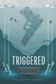 Triggered: Creative Responses to the Extrajudicial Killings in the Philippines