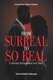 From Surreal To So Real: A Divinely-Orchestrated Love Story