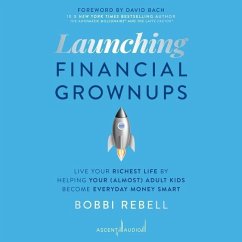 Launching Financial Grownups - Rebell, Bobbi