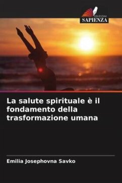 La salute spirituale è il fondamento della trasformazione umana - Savko, Emilia Josephovna