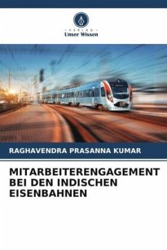 MITARBEITERENGAGEMENT BEI DEN INDISCHEN EISENBAHNEN - KUMAR, RAGHAVENDRA PRASANNA