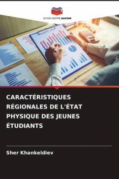 CARACTÉRISTIQUES RÉGIONALES DE L'ÉTAT PHYSIQUE DES JEUNES ÉTUDIANTS - Khankeldiev, Sher