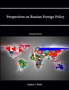 Perspectives on Russian Foreign Policy (Enlarged Edition) - Blank, Stephen J.; Institute, Strategic Studies; College, U. S. Army War
