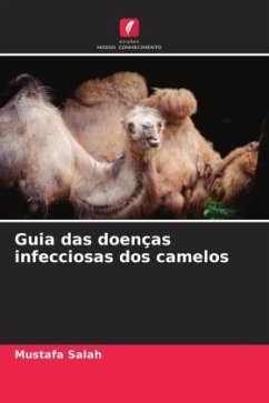 Guia das doenças infecciosas dos camelos - Salah, Mustafa