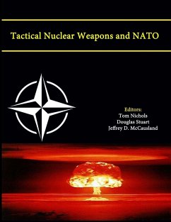 Tactical Nuclear Weapons and NATO (Enlarged Edition) - Nichols, Tom; Stuart, Douglas; Mccausland, Jeffrey D.