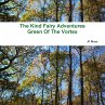 The Kind Fairy Adventure`s, Green of... - Bild 1