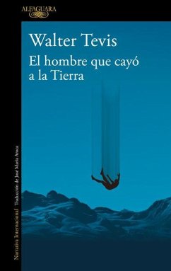 El Hombre Que Cayó a la Tierra / Man Who Fell to Earth - Tevis, Walter