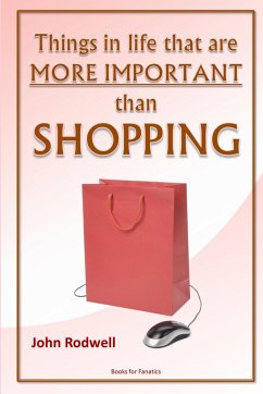 Things in life that are more important than shopping - Rodwell, John