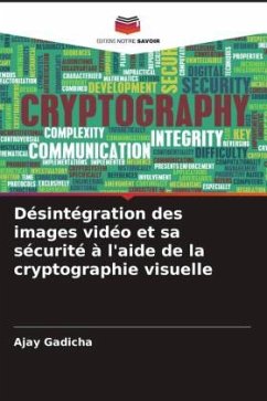 Désintégration des images vidéo et sa sécurité à l'aide de la cryptographie visuelle - Gadicha, Ajay