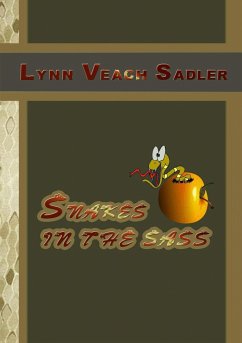 Snakes in the Sass - Veach Sadler, Lynn