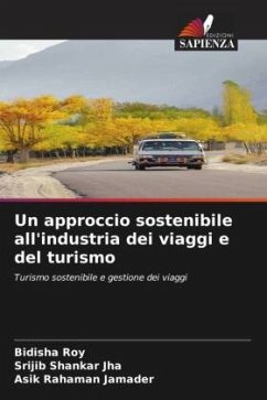 Un approccio sostenibile all'industria dei viaggi e del turismo - Roy, Bidisha;Jha, Srijib Shankar;Jamader, Asik Rahaman