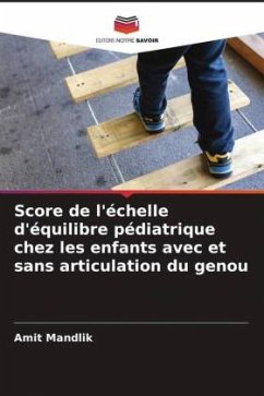 Score de l'échelle d'équilibre pédiatrique chez les enfants avec et sans articulation du genou - Mandlik, Amit