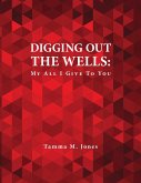 Digging Out the Wells