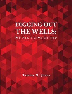 Digging Out the Wells - Jones, Tamma M.