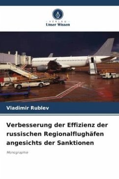 Verbesserung der Effizienz der russischen Regionalflughäfen angesichts der Sanktionen - Rublev, Vladimir