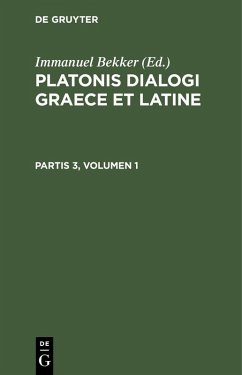 Platonis dialogi graece et latine. Partis 3, Volumen 1 (eBook, PDF) Cover Platonis dialogi graece et latine. Partis 3, Volumen 1 (eBook, PDF)