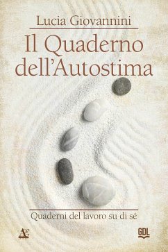 Il Quaderno dell'Autostima (eBook, ePUB) - Giovannini, Lucia