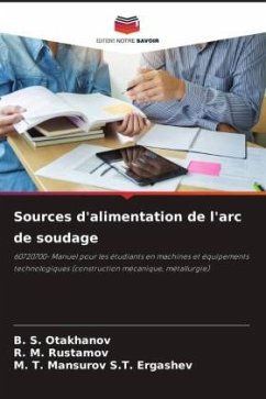 Sources d'alimentation de l'arc de soudage - Otakhanov, B. S.;Rustamov, R. M.;Mansurov S.T. Ergashev, M. T.