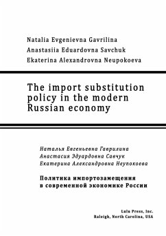 The import substitution policy in the modern Russian economy - Gavrilina, Natalia; Savchuk, Anastasiia; Neupokoeva, Ekaterina