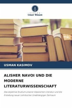 ALISHER NAVOI UND DIE MODERNE LITERATURWISSENSCHAFT - KASIMOV, USMAN